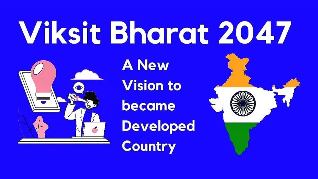 Know Everything About the “Viksit Bharat 2047” plan